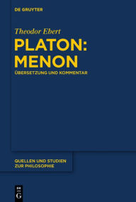 Title: Platon: Menon: Übersetzung und Kommentar, Author: Theodor Ebert