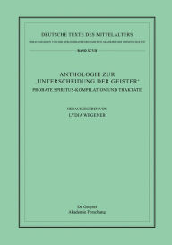 Title: Anthologie zur ,Unterscheidung der Geister': Probate Spiritus-Kompilation und Traktate, Author: Lydia Wegener