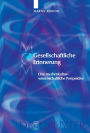 Gesellschaftliche Erinnerung: Eine medienkulturwissenschaftliche Perspektive