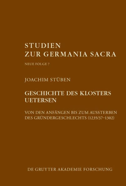 Geschichte des Zisterzienserinnenklosters Uetersen von den Anfängen bis zum Aussterben Gründergeschlechts (1235/37-1302): Ein Rekonstruktionsversuch