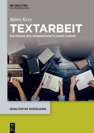 Title: Textarbeit: Die Praxis des wissenschaftlichen Lesens, Author: Björn Krey
