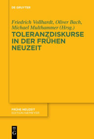 Title: Toleranzdiskurse in der Frühen Neuzeit, Author: Friedrich Vollhardt