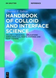 Title: Industrial Applications II: Agrochemicals, Paints, Coatings and Food Systems / Edition 1, Author: Tharwat F. Tadros