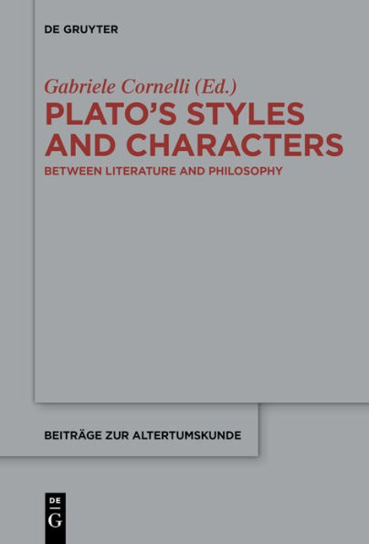 Plato's Styles and Characters: Between Literature Philosophy