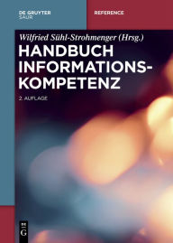 Title: Handbuch Informationskompetenz, Author: Wilfried Sühl-Strohmenger