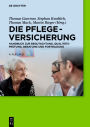 Die Pflegeversicherung: Handbuch zur Begutachtung, Qualitätsprüfung, Beratung und Fortbildung / Edition 4