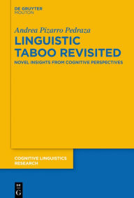 Title: Linguistic Taboo Revisited: Novel Insights from Cognitive Perspectives, Author: Andrea Pizarro Pedraza