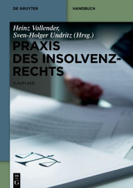 Title: Praxis des Insolvenzrechts, Author: Heinz Vallender