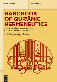 Title: Qur'anic Hermeneutics in the 19th and 20th Century, Author: Georges Tamer