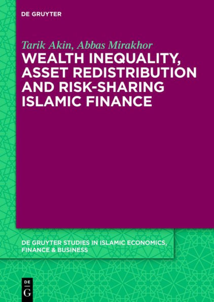 Wealth Inequality, Asset Redistribution and Risk-Sharing Islamic Finance / Edition 1