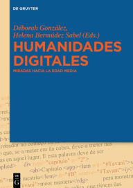 Title: Humanidades Digitales: Miradas hacia la Edad Media, Author: Déborah González