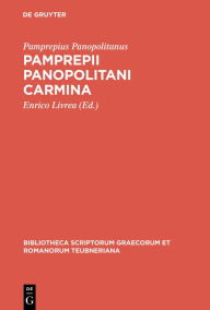 Title: Pamprepii Panopolitani carmina: (P. Gr. Vindob. 29788 A-C), Author: Pamprepius Panopolitanus