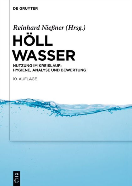 Wasser: Nutzung im Kreislauf: Hygiene, Analyse und Bewertung