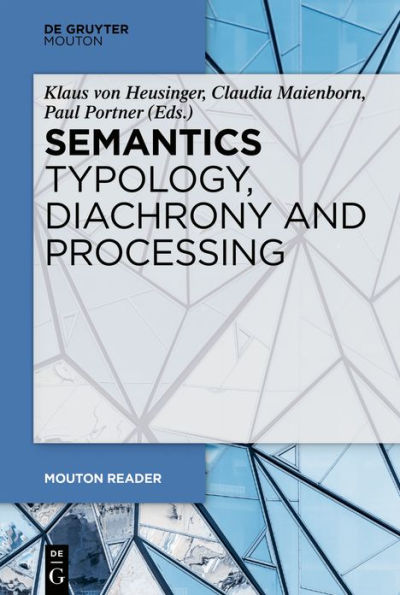 Semantics - Typology, Diachrony and Processing