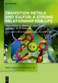 Title: Transition Metals and Sulfur - A Strong Relationship for Life / Edition 1, Author: Martha Sosa Torres