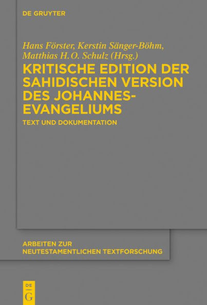 Kritische Edition der sahidischen Version des Johannesevangeliums: Text und Dokumentation