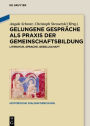 Gelungene Gespräche als Praxis der Gemeinschaftsbildung: Literatur, Sprache, Gesellschaft