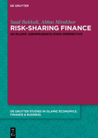 Title: Risk-Sharing Finance: An Islamic Jurisprudence (Fiqh) Perspective, Author: Saad Bakkali