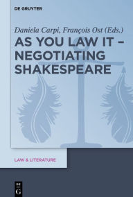 Title: As You Law It - Negotiating Shakespeare, Author: Daniela Carpi
