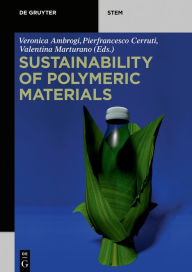 Title: Sustainability of Polymeric Materials / Edition 1, Author: Valentina Marturano