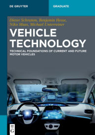 Title: Vehicle Technology: Technical foundations of current and future motor vehicles, Author: Dieter Schramm