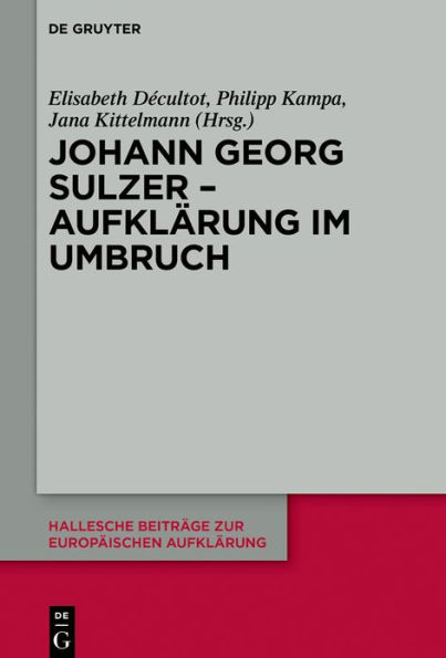 Johann Georg Sulzer - Aufklärung im Umbruch
