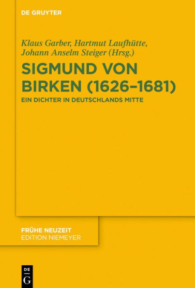 Sigmund von Birken (1626-1681): Ein Dichter Deutschlands Mitte