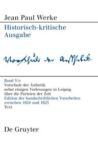 Title: Vorschule der Aesthetik: Edition der handschriftlichen Vorarbeiten zwischen 1803 und 1825. Text, Author: Florian Bambeck