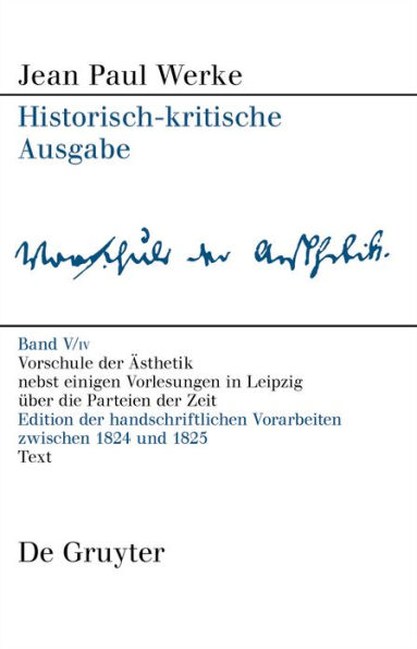 Vorschule der Aesthetik: Edition der handschriftlichen Vorarbeiten zwischen 1824 und 1825. Text