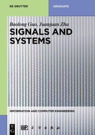 Title: Signals and Systems / Edition 1, Author: Baolong Guo