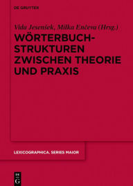 Title: Wörterbuchstrukturen zwischen Theorie und Praxis, Author: Vida Jesensek
