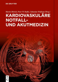 Title: Kardiovaskuläre Notfall- und Akutmedizin, Author: Martin Möckel
