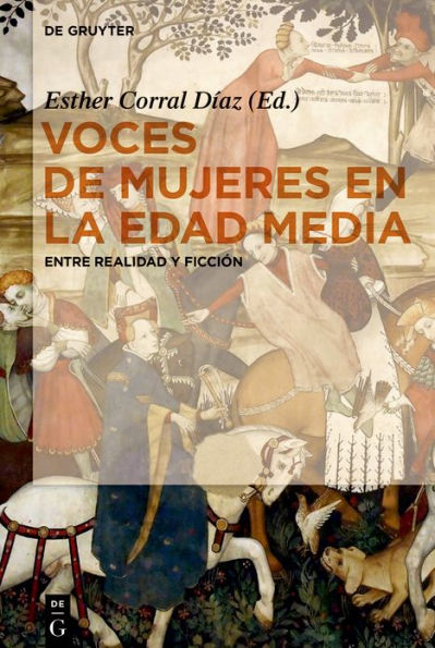 Voces de mujeres en la Edad Media: Entre realidad y ficción