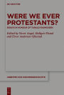 Were We Ever Protestants?: Essays in Honour of Tarald Rasmussen