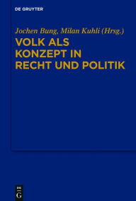 Title: Volk als Konzept in Recht und Politik, Author: Jochen Bung