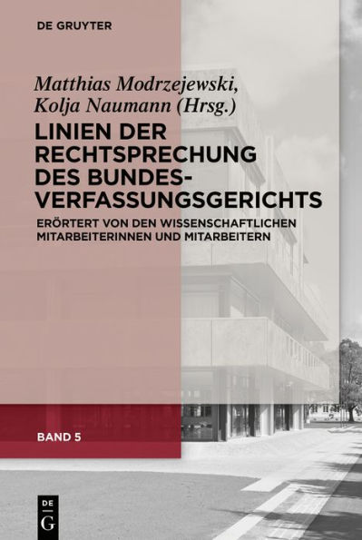 Linien der Rechtsprechung des Bundesverfassungsgerichts: erörtert von den wissenschaftlichen Mitarbeiterinnen und Mitarbeitern / Edition 1