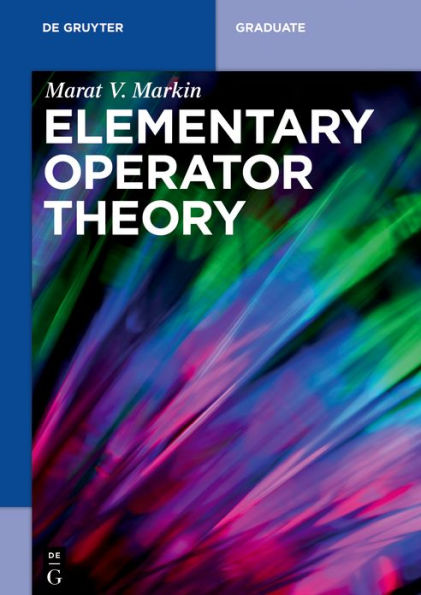 Elementary Operator Theory / Edition 1