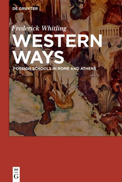 Western Ways: Foreign Schools in Rome and Athens