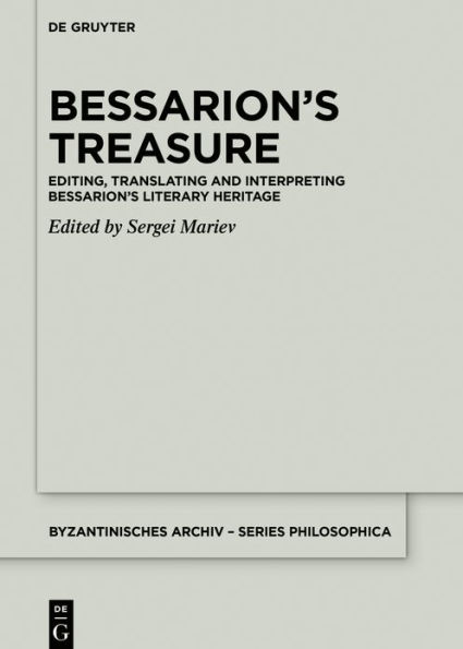 Bessarion's Treasure: Editing, Translating and Interpreting Literary Heritage