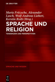 Title: Sprache und Religion: Tendenzen und Perspektiven, Author: Maria Fritzsche