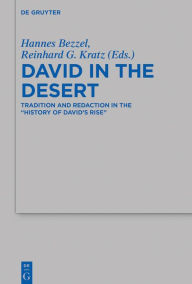Title: David in the Desert: Tradition and Redaction in the 