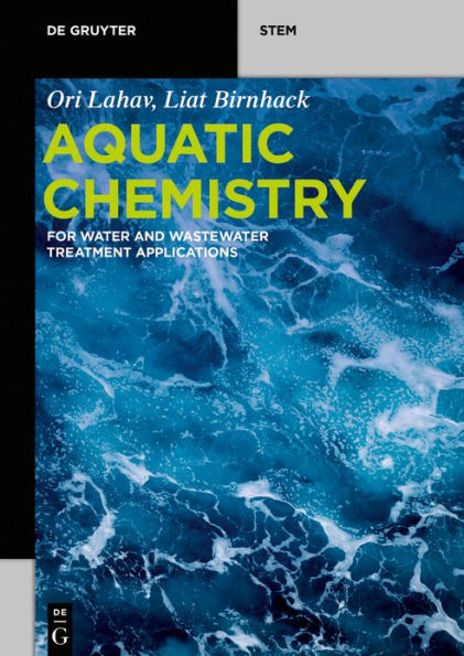 Aquatic Chemistry: for Water and Wastewater Treatment Applications