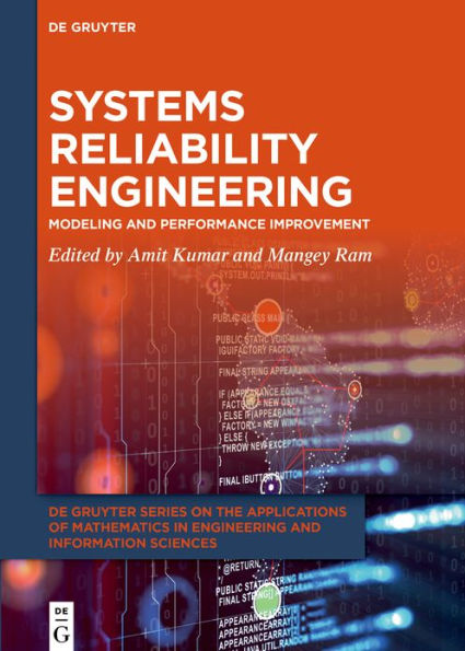 Systems Reliability Engineering: Modeling and Performance Improvement