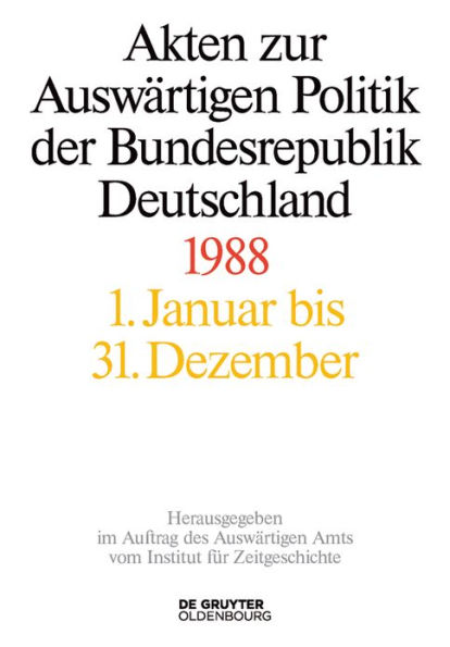 Akten zur Auswärtigen Politik der Bundesrepublik Deutschland 1988