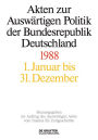 Akten zur Auswärtigen Politik der Bundesrepublik Deutschland 1988