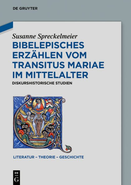 Bibelepisches Erzählen vom 'Transitus Mariae' im Mittelalter: Diskurshistorische Studien