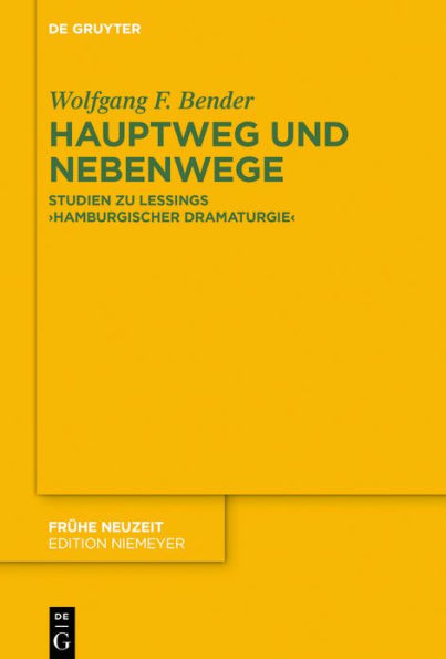 Hauptweg und Nebenwege: Studien zu Lessings 