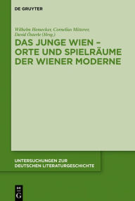 Title: Das Junge Wien - Orte und Spielräume der Wiener Moderne, Author: Wilhelm Hemecker