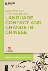 Title: Language Contact and Change in Chinese, Author: Guangshun Cao