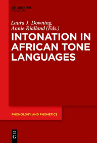 Title: Intonation in African Tone Languages, Author: Laura J. Downing